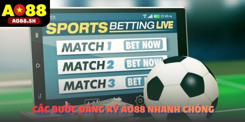 Các bước Đăng ký AO88 được thực hiện nhanh chóng và thuận tiện.