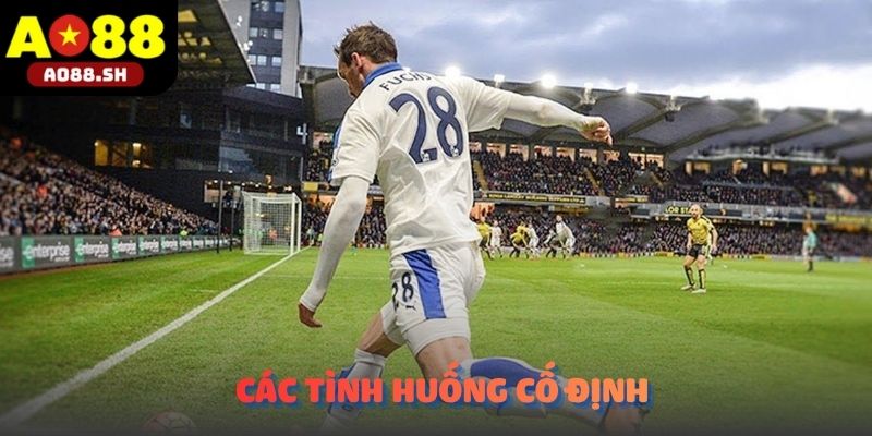 Các tình huống cố định dễ dẫn đến tình huống phạt góc thực tế.