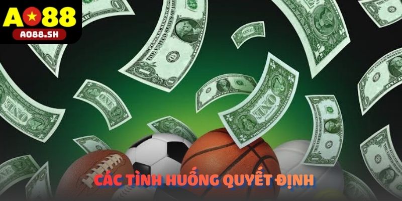 Các tình huống tranh chấp quyết liệt quyết định kết quả của Kèo Châu Á.