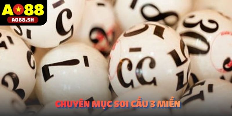 Chuyên mục Soi Cầu 3 Miền trên giao diện AO88.