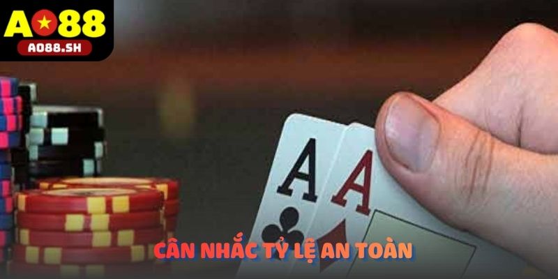 Hội viên đang cân nhắc tỷ lệ an toàn trước khi đưa ra quyết định rút bài.